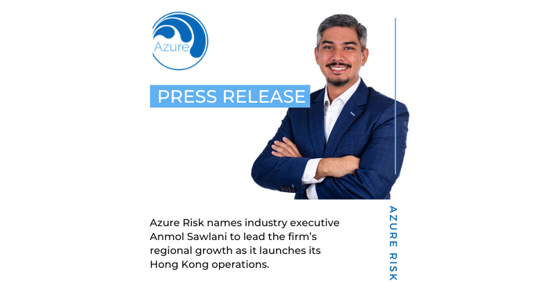 Insurance broker Azure Risk enters the Hong Kong market and appoints experienced new team