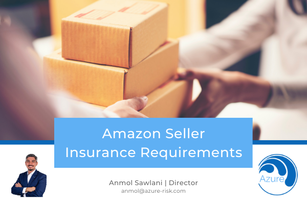 Azure Risk explains Amazon’s new seller insurance requirements